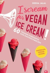 Abbildung von: I Scream for Vegan Ice Cream! - Christian