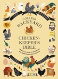 Cover: Collins Backyard Chicken-keeper's Bible - William Collins