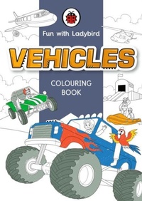 Enlarge image Cover: Fun With Ladybird: Colouring Book: Vehicles - Ladybird