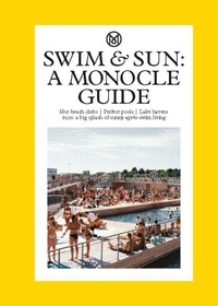 Abbildung von: Swim & Sun: A Monocle Guide - Thames & Hudson Ltd