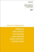 Cover: Persian Influence on Daniel and Jewish Apocalyptic Literature - T.& T.Clark Ltd