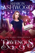 Cover: Ravenous (The Dark Forgotten, #1) - Rowan & Ash Artistry
