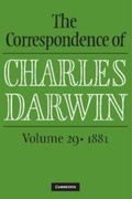 Cover: The Correspondence of Charles Darwin: Volume 29, 1881 - Cambridge University Press