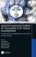 Cover: Additive Manufacturing of Polymers for Tissue Engineering - CRC Press