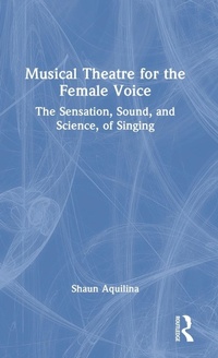 Abbildung von: Musical Theatre for the Female Voice - Routledge