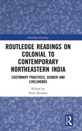 Cover: Routledge Readings on Colonial to Contemporary Northeastern India - Routledge India