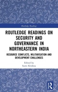 Cover: Routledge Readings on Security and Governance in Northeastern India - Routledge India