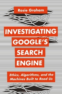 Enlarge image Cover: Investigating Google's Search Engine - Bloomsbury Academic