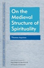 Cover: On the Medieval Structure of Spirituality - Fordham University Press