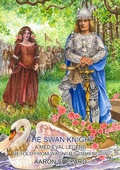 Cover: The Swan Knight: A Medieval Legend, Retold from Wagner's Lohengrin (Skyhook World Classics, #5) - Skyhook World Classics
