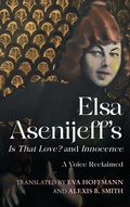 Cover: Elsa Asenijeff's Is That Love? and Innocence - Camden House Inc