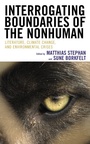 Cover: Interrogating Boundaries of the Nonhuman - Lexington Books