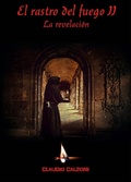 Cover: El rastro del fuego II  "La revelaci&oacute;n" - Babelcube Inc.