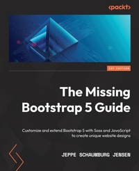Enlarge image Cover: The Missing Bootstrap 5 Guide - Packt Publishing