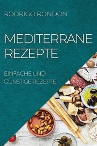 Abbildung von: Mediterrane Rezepte - RODRIGO RONDON
