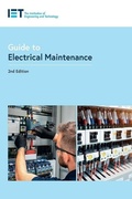 Cover: Guide to Electrical Maintenance - Institution of Engineering and Technology