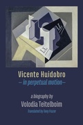 Cover: Vicente Huidobro - in perpetual motion - Shearsman Books