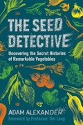 Cover: The Seed Detective - Chelsea Green Publishing UK