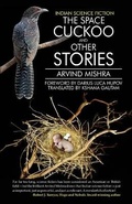 Cover: Indian Science Fiction The Space Cuckoo And Other Stories - Namya Press