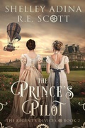 Cover: The Prince's Pilot (The Regent's Devices, #2) - Moonshell Books, Inc.