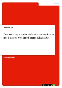 Abbildung von: Der Ausstieg aus der rechtsextremen Szene am Beispiel von Heidi Benneckenstein - GRIN Verlag