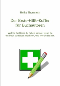 Abbildung von: Der Erste-Hilfe-Koffer für Buchautoren - tredition