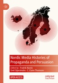 Cover: Nordic Media Histories of Propaganda and Persuasion - Palgrave Macmillan