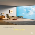 Cover: Frank Kunert. Carpe Diem - Hatje Cantz Verlag