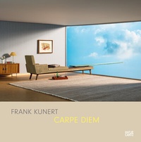 Abbildung von: Frank Kunert. Carpe Diem - Hatje Cantz Verlag