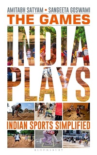 Abbildung von: The Games India Plays - Bloomsbury India
