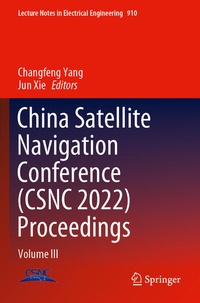 Enlarge image Cover: China Satellite Navigation Conference (CSNC 2022) Proceedings - Springer