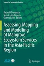 Cover: Assessing, Mapping and Modelling of Mangrove Ecosystem Services in the Asia-Pacific Region - Springer