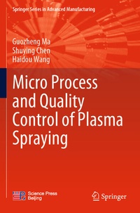 Enlarge image Cover: Micro Process and Quality Control of Plasma Spraying - Springer