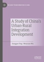 Cover: A Study of China's Urban-Rural Integration Development - Palgrave Macmillan