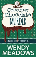 Cover: Coconut Chocolate Murder (Maple Hills Cozy Mystery, #7) - Majestic Owl Publishing LLC