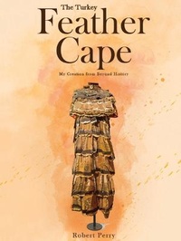 Enlarge image Cover: The Turkey Feather Cape - PageTurner Press and Media