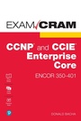 Cover: CCNP and CCIE Enterprise Core ENCOR 350-401 Exam Cram - Pearson It Certification