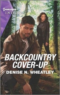 Abbildung von: Backcountry Cover-Up - HARLEQUIN INTRIGUE
