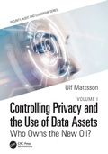 Cover: Controlling Privacy and the Use of Data Assets - Volume 1 - CRC Press