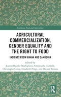 Cover: Agricultural Commercialization, Gender Equality and the Right to Food - Routledge