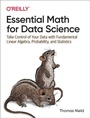 Cover: Essential Math for Data Science - O'Reilly