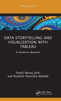 Enlarge image Cover: Data Storytelling and Visualization with Tableau - CRC Press