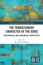 Cover: The Transcendent Character of the Good - Routledge