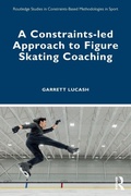 Cover: A Constraints-led Approach to Figure Skating Coaching - Routledge