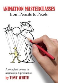 Enlarge image Cover: Animation Masterclasses: From Pencils to Pixels - CRC Press