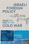 Cover: Israeli Foreign Policy since the End of the Cold War - Cambridge University Press