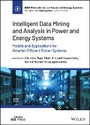 Cover: Intelligent Data Mining and Analysis in Power and Energy Systems - Models and Applications for Smarter Efficient Power Systems - Wiley