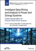 Cover: Intelligent Data Mining and Analysis in Power and Energy Systems - Models and Applications for Smarter Efficient Power Systems - Wiley