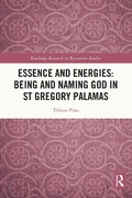 Cover: Essence and Energies: Being and Naming God in St Gregory Palamas - Routledge