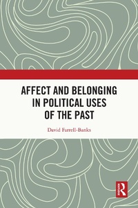 Abbildung von: Affect and Belonging in Political Uses of the Past - Routledge